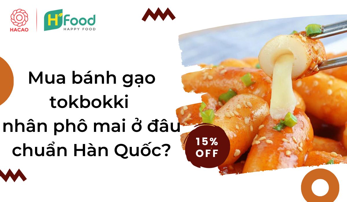 Mua bánh gạo tokbokki nhân phô mai ở đâu chuẩn Hàn Quốc