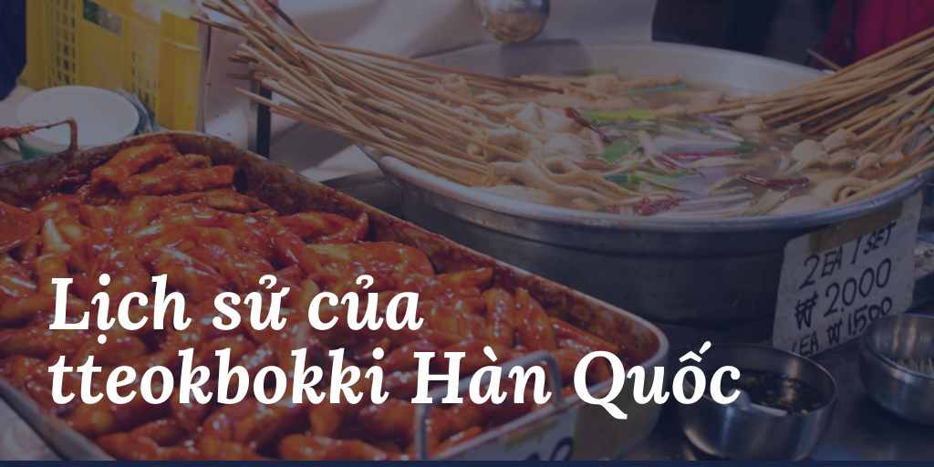 lịch sử của tteokbokki Hàn Quốc
